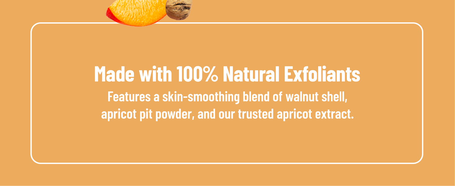 Made with 100% Natural Exfoliants