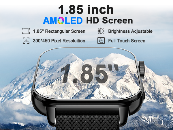 Smart Watch for Men Women Features a sharp 1.85-inch AMOLED display (390*450 resolution)