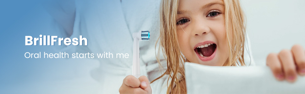 Text reads 'BriliFresh' and 'Oral health starts with me'. Header image showing dental care products with modern teal gradient background.