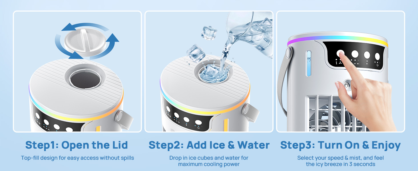 Easy 3-step use for a water air cooler: 1. open lid, 2. add water and ice, 3. power on