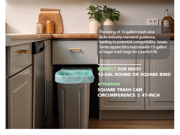 13-gallon trash bags fit square cans with a circumference under 47 inches.