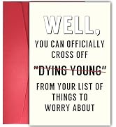 YIWANSIN Funny 'Cross Off Dying Young' Birthday Card, Humorous Birthday Card for Men Women Brothe...