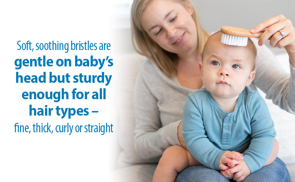Soft bristles are gentle on baby's head & sturdy enough for all hair types