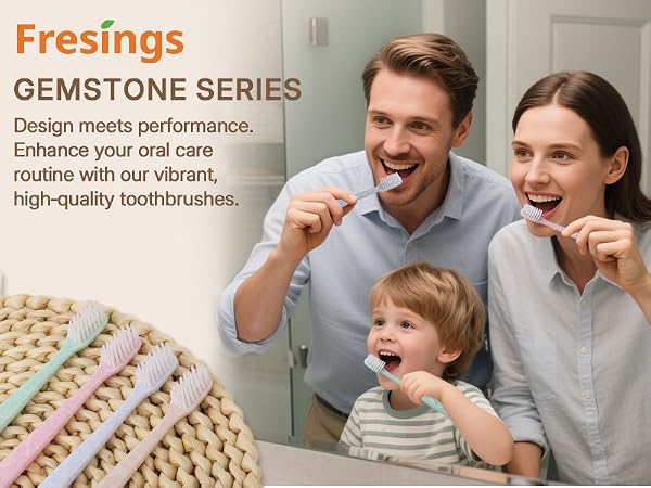 Gemstone Series soft bristle toothbrushes for everyday family oral care, individually wrapped