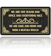 CHACHAHAER Funny Doormat We are Not Sugar and Spice - We are Sage and Hood Sarcastic Welcome Mat ...