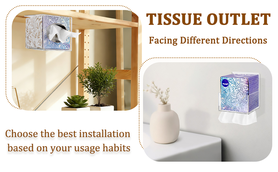 Tissue outlet can face different directions to meet your practical needs
