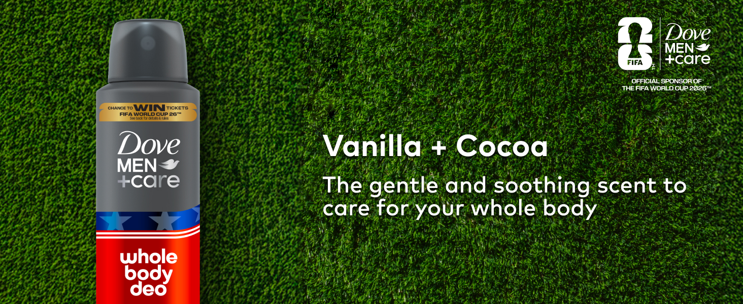 FIFA & Dove Men+Care logos on a soccer field, text & a Whole Body Deo Vanilla + Cocoa.