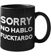Find Funny Gift Ideas Funny Coffee Mug Sorry No Hablo Fuctardo Mug Tea Cup | Unique Novelty Coffe...