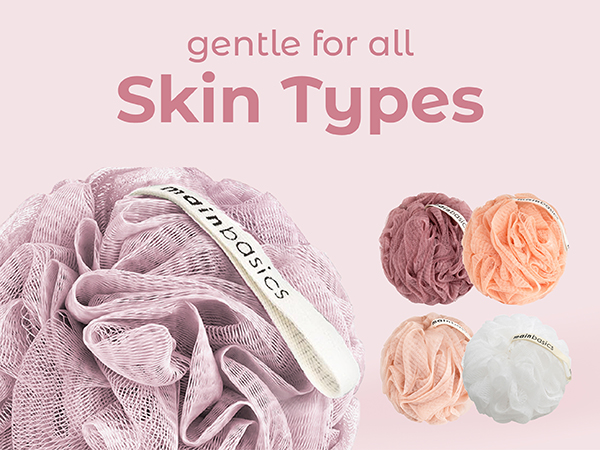 Gentle for all skin types soft and dense loufa sponge