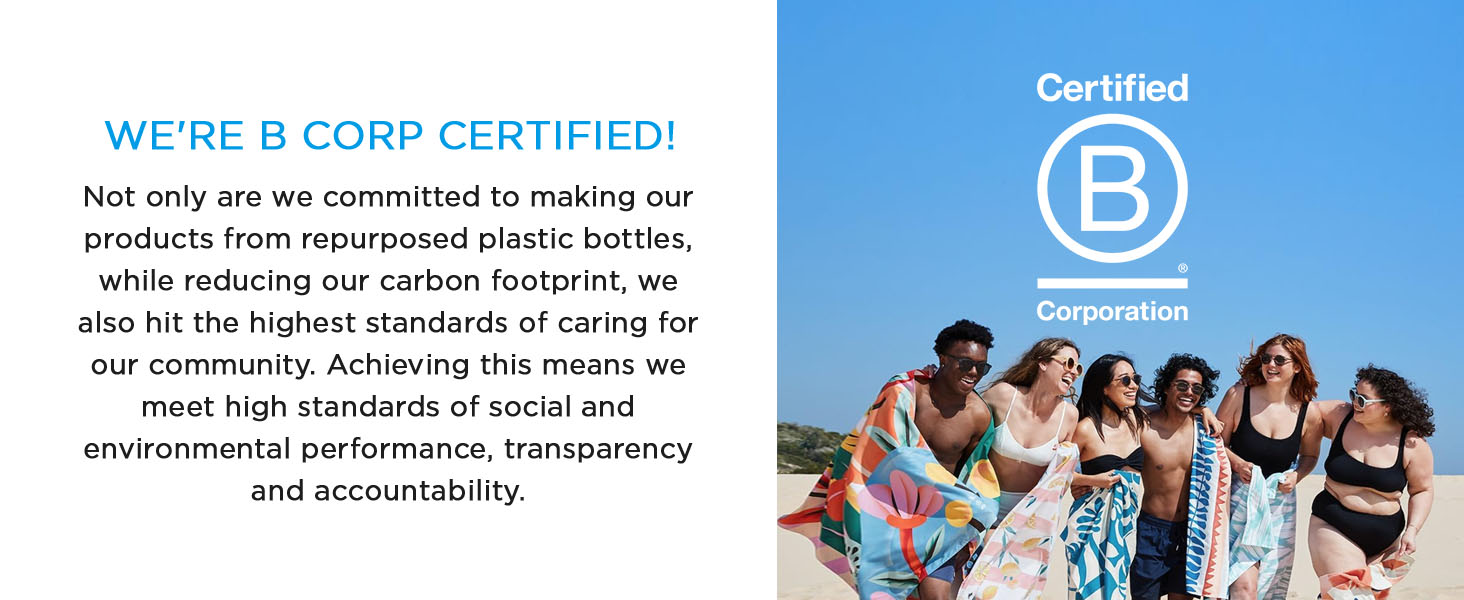 Text reads: 'WE'RE B CORP CERTIFIED! Not only are we committed to making our products in an ethical way that positively impacts our society while reducing our carbon footprint, we also want to have a positive impact on our community.' Certified B Corp logo with group on beach.