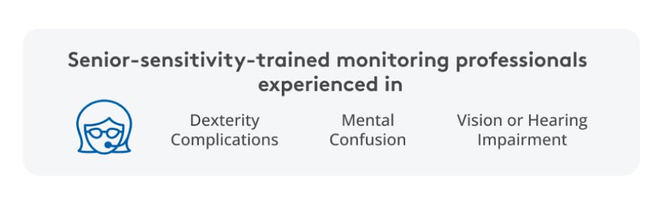 Senior-sensitivity trained monitoring professionals