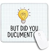 THEBESTU But Did You Document It Non-Slip Mouse Pad with Stitched Edge, Funny Office D?or Gift fo...