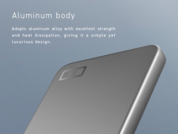 Aluminum body gives it a simple yet luxurious feeling