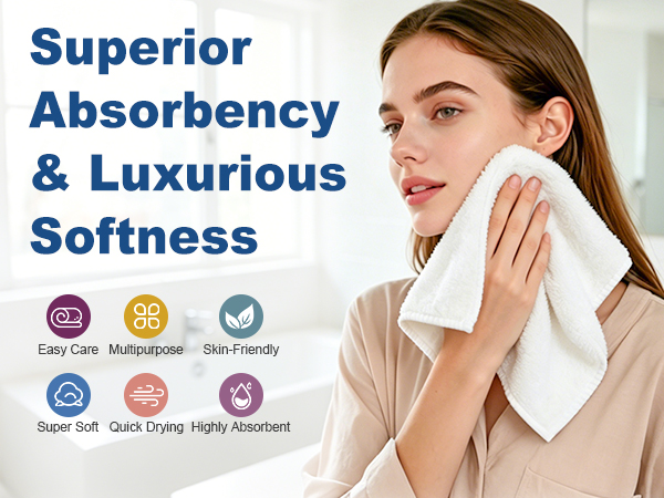 Superior Absorbency& Luxurious Softness
