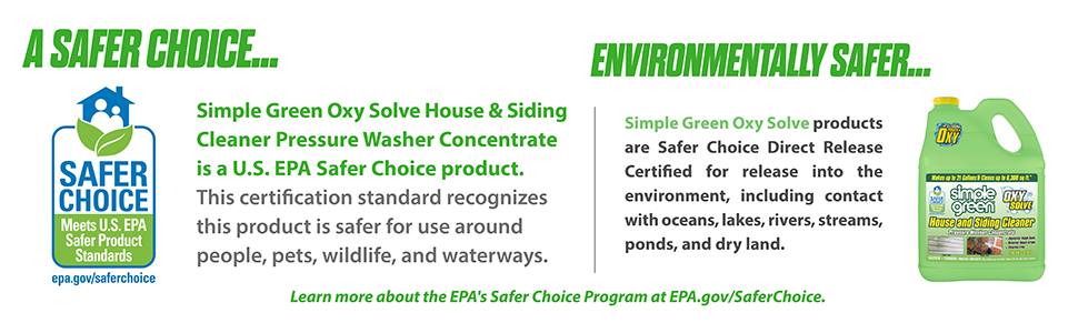 Simple Green Oxy Solve House & Siding Cleaner is a Safer Choice Certified product.