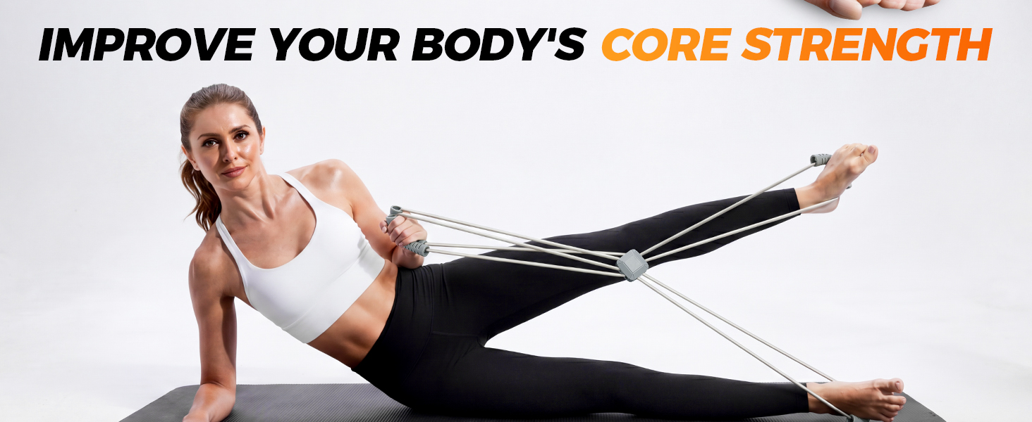IMPROVE YOUR BODY'S CORE STRENGTH