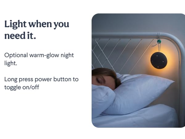 Optional warm glowing night light for light when you need it.