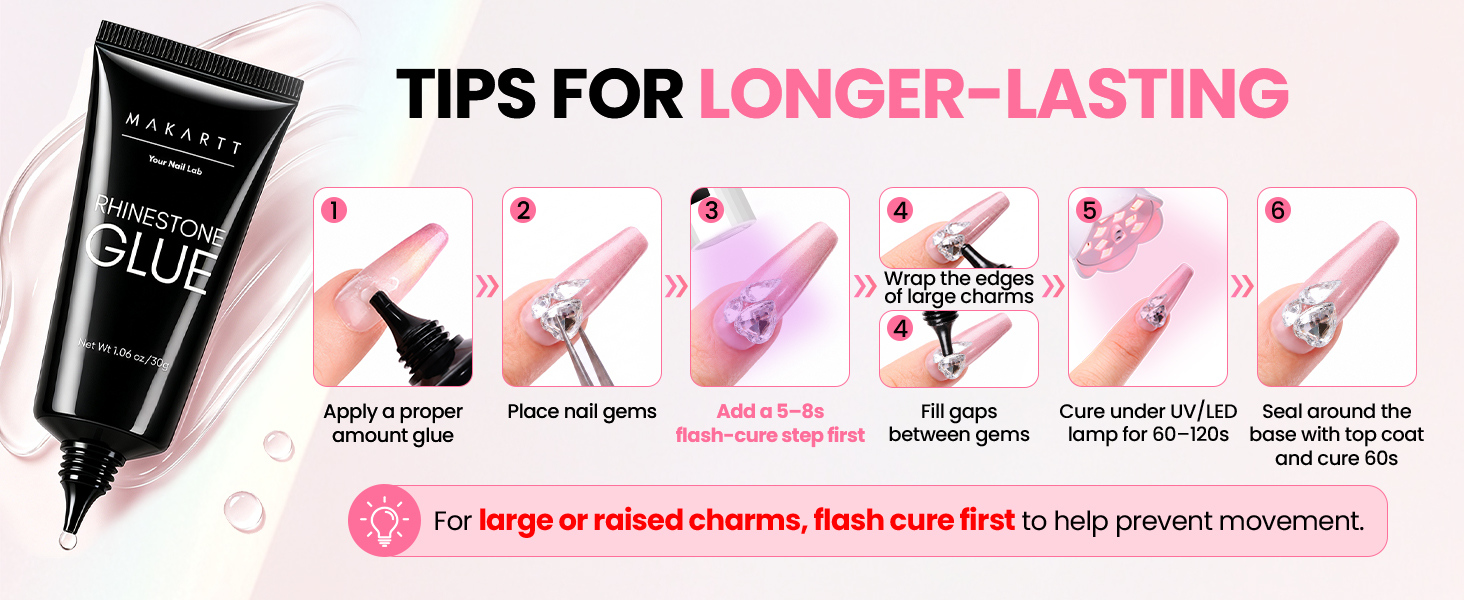 For large or raised charms, flash cure first to help prevent movemernt