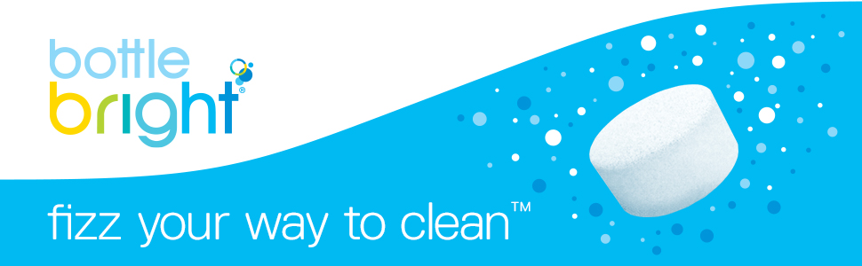 Bottle Bright. Fizz your way to clean.
