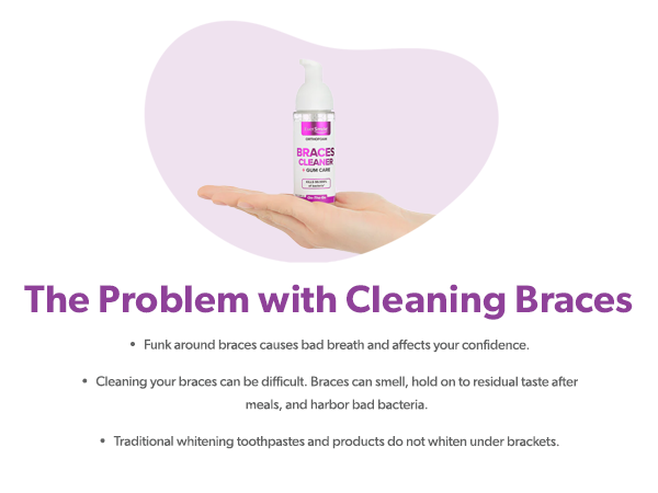 The Problem with Cleaning Braces