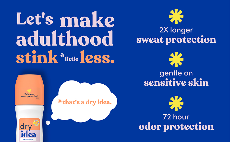dry idea let's make adulthood stink a little lessy