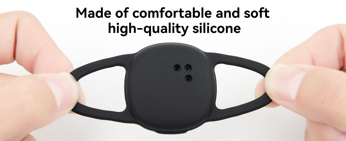 Made of comfortable and soft high-quality silicone