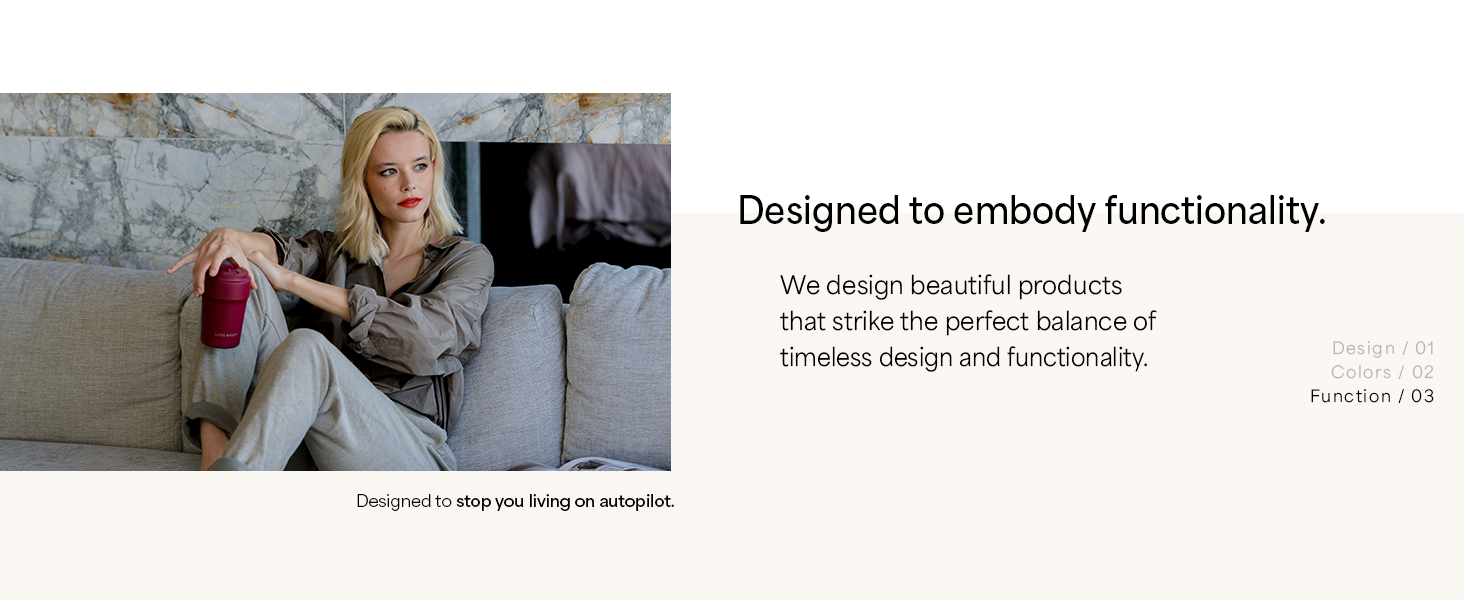 designed to embody functionality