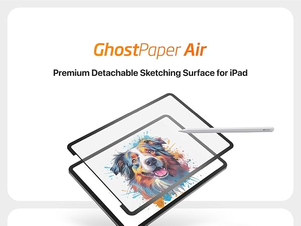 Introducing GhostPaper Air Premium Detachable Sketching Surface for iPad