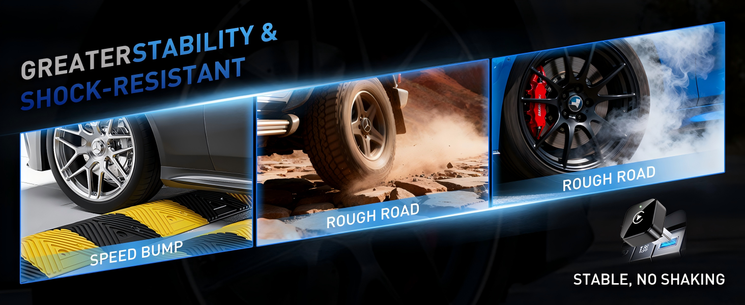 GREATERSTABILITY &SHOCK-RESISTANT