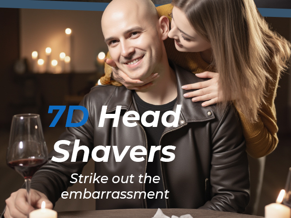 7D Head Shavers Strike out the embarrassment
