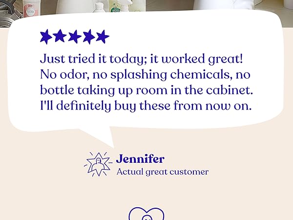 No odor, no splashing chemicals, no bottle taking up room in the cabinet