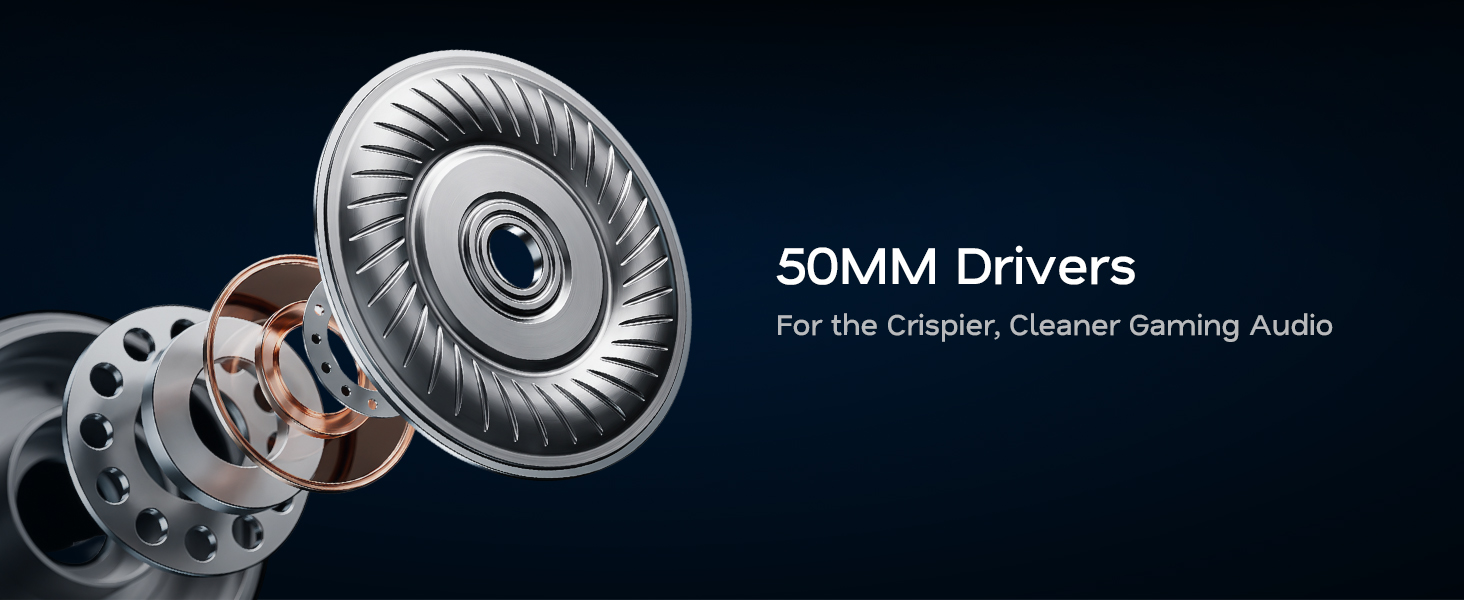 50MM Drivers, For the Crispier, Cleaner Gaming Audio