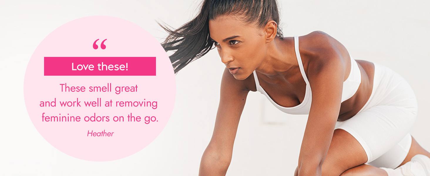 "Love these! These smell great and work well at removing feminine odors on the go"