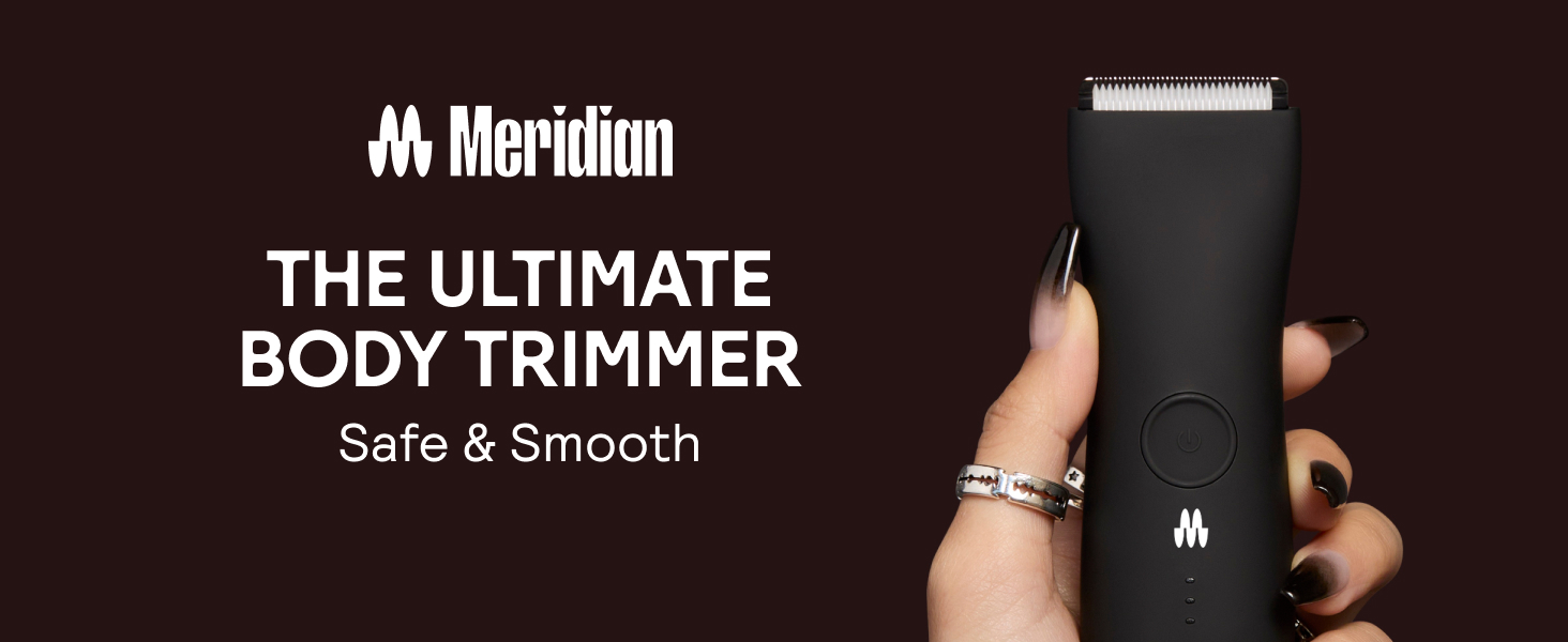 Meridian The Ultimate Body Trimmer Safe and Smooth