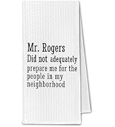 ChissNook Mr. Rogers Gifts Kitchen Towels, Funny Dish Tea Towels with Saying, Funny Housewarming ...