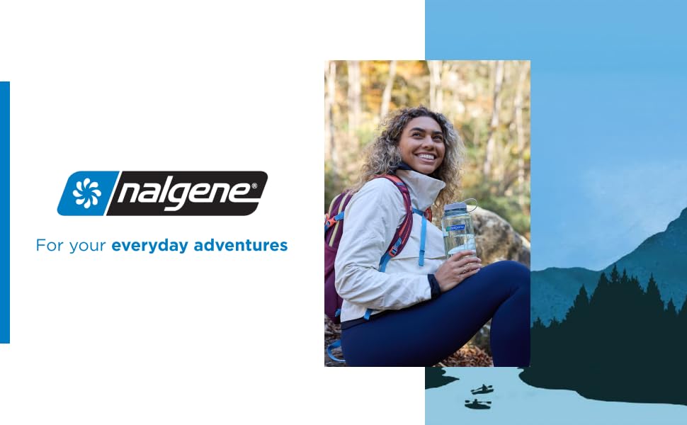 Nalgene Water Bottles. For your everyday adventures.