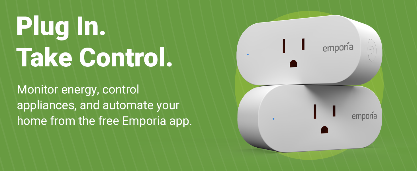 Two Emporia smart plugs on green. Monitor energy and control devices from the Emporia app.