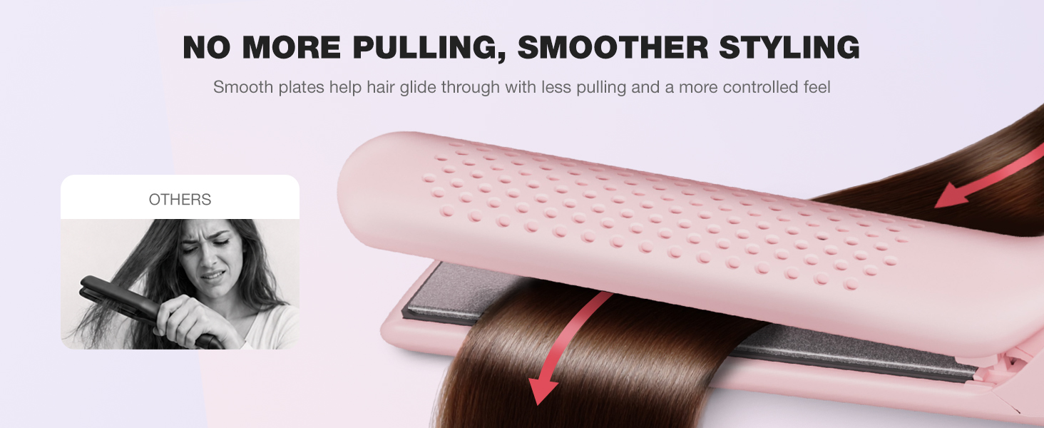 No More Pulling, Smoother Styling