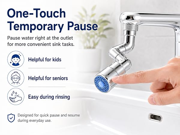 Text reads 'One-Touch Temporary Pause Pause water right at the outlet for more convenient sink tasks' with icons stating 'Helpful for kids' and 'Helpful for seniors' and 'Easy during rinsing'. Image shows chrome faucet aerator with blue button, hand operating pause mechanism.
