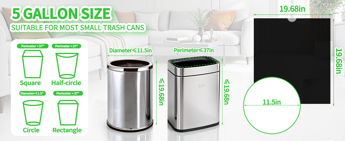 5 GALLON SIZE SUITABLE FOR MOST SMALL TRASH CANS