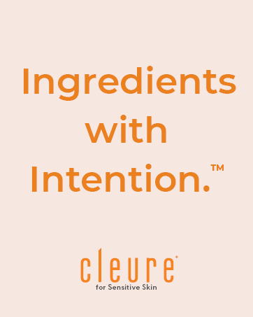 the Cleure motto is Ingredients with Intention for safe and effective health and beauty products