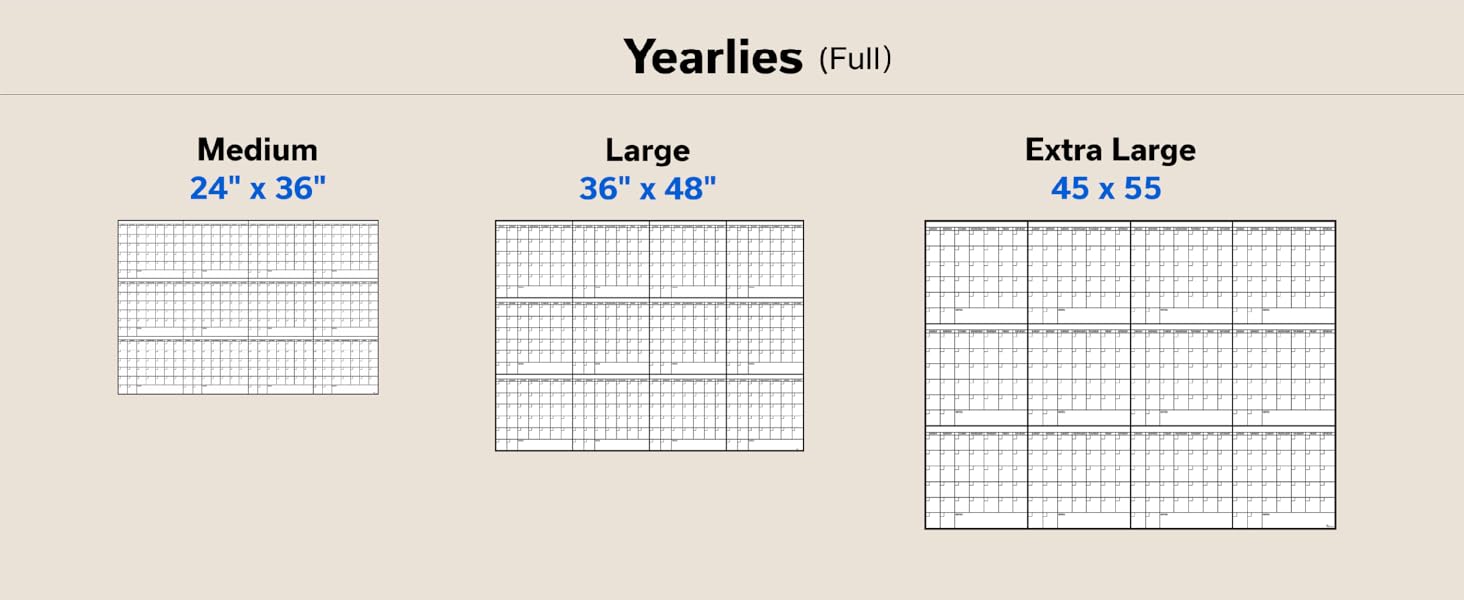 Yearlies come in sizes 24x36, 36x48, 45x55 inches