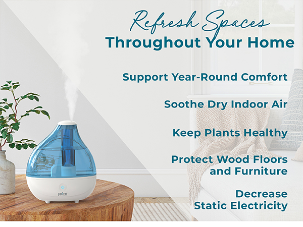 refresh spaces throughout your home year round comfort sooth dry indoor air keep plants healthy