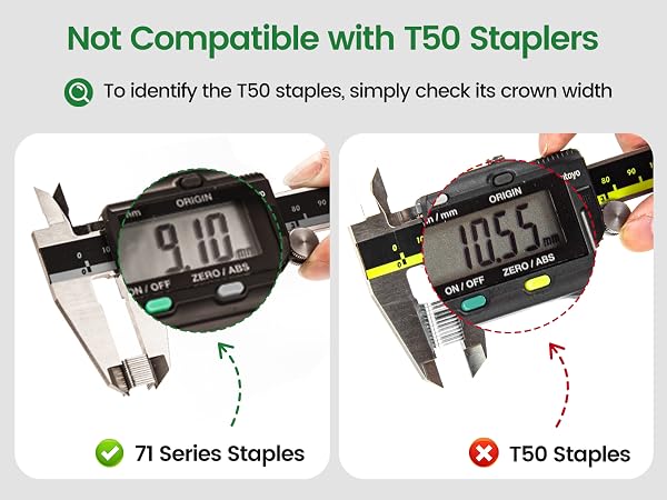 Our 71 series staples crown are 9.1 mm do not fit the T50 stapler tools