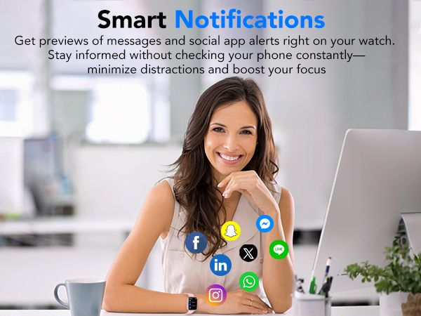 Text reads 'Smart Notifications. Get previews of messages and social app alerts right on your watch. Stay informed without checking your phone constantly—minimize distractions and boost your focus.' Marketing image showing smartwatch notifications with social media app icons.