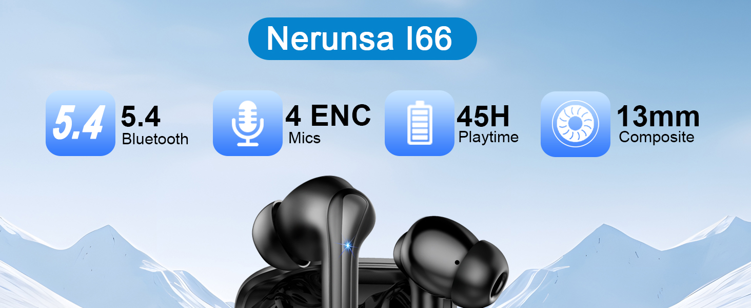 Text reads 'Nerunsa I66', '5.4', '4 ENC Mics', '45H Playtime', '13mm Composite'. Product specifications banner with blue sky background and silhouetted audio device images.
