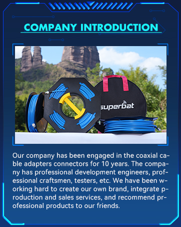Superbat Company Introduction sell coaxial cables adapters connectors antennas