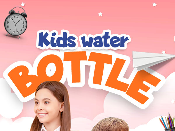 Kids water bottle, leak proof kids water bottle, kids bottle with lid, water bottle for school