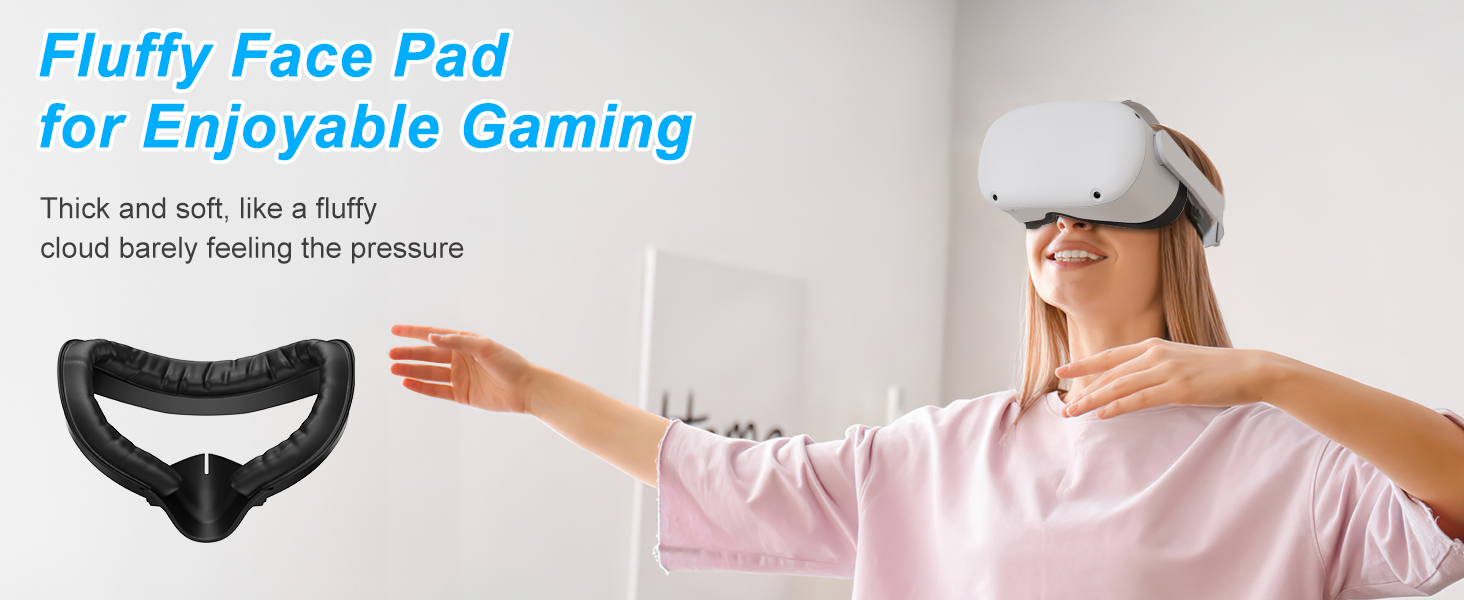 Fluffy Face Pad forEnjoyable Gaming Thick and soft,like a fufy cloud barely feeling the pressure