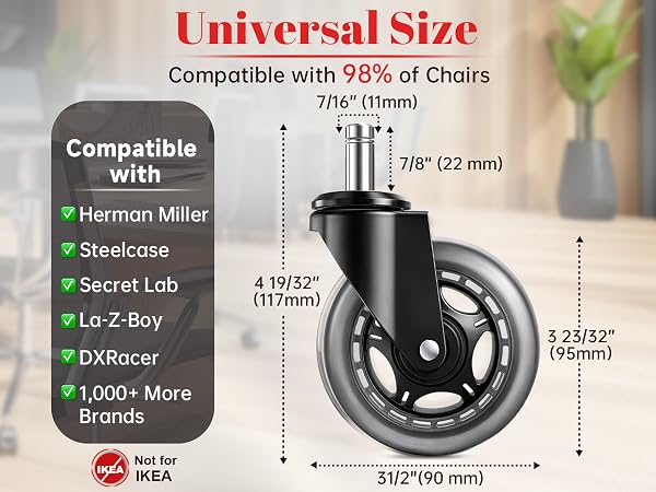 universal office chair wheels, 11mm x 22mm stem, fits most chairs, not for IKEA